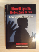 Merrill Lynch: The Cost Could Be Fatal By Keith Schooley - Hardcover 1ST Edition - £18.40 GBP