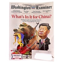 Washington Examiner Magazine March 28 2023 Whats in it for China Beijing Moscow - $4.95