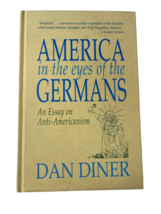 America in the Eyes of the Germans: An Essay on Anti-Americanism - £11.72 GBP