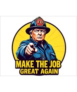 Firefighter Decal Sticker Trump Make the Job Great Again AI Generated Decal - $3.95+