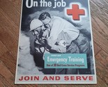 On The Job Red Cross 15&quot; x 19&quot; Poster Join and Serve Advertisement 56-FC-44 - £119.84 GBP