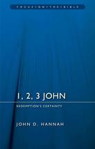 1, 2, 3 John: Redemption’s Certainty (Focus on the Bible) - $19.99