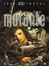 MUTANTE JUAN GIMENEZ HARDCOVER FRENCH  - $24.95