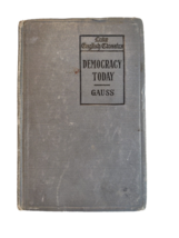 Democracy Today. An American Interpretation by Christian Gauss HC 1919 - £7.83 GBP