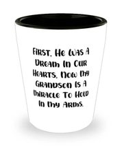 First, He Was A Dream In Our Hearts, Now My Grandson Is A Miracle To Hold In My. - £13.33 GBP