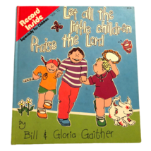Let All the Little Children Praise the Lord Bill Gloria Gaither Book Record Vtg  - £30.03 GBP