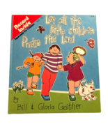 Let All the Little Children Praise the Lord Bill Gloria Gaither Book Rec... - £29.85 GBP