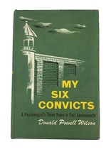 1953 My Six Convicts By Donald Powell Wilson Hardcover Fort Leavenworth Prison 6 - £15.63 GBP