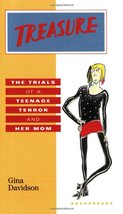Treasure: The Trials of a Teenage Terror and Her Mom Davidson, Gina - £9.41 GBP