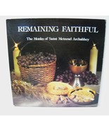 REMAINING FAITHFUL - The Monks of Saint Meinrad Archabbey - Vintage Viny... - £3.53 GBP