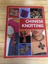 Chinese Knotting : Creative Designs That Are Easy and Fun! by Lydia Chen (2003, - £3.41 GBP