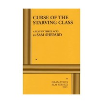 Curse of the Starving Class Shepard, Sam - $12.00