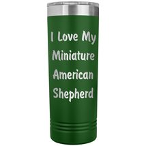 Love My Miniature American Shepherd v4-22oz Insulated Skinny Tumbler - Green - £25.95 GBP