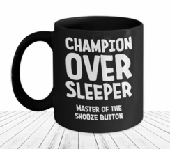 Always Late Mug Over Sleeper Funny Gift Snooze Button Night Owl Dont Do Mornings - £17.42 GBP+