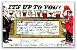 Comic Drunk at Bar It&#39;s Up To You! 1905 UDB Postcard S3 - £4.18 GBP