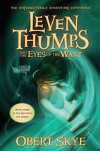 Leven Thumps: The Eyes of the Want 3 by Obert Skye Book 3 - £5.94 GBP