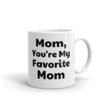 Mom, You&#39;re My Favorite, Best Gifts for Mom, Gag Mom Gifts, Unique Birthday Pres - £11.66 GBP+