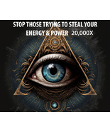 20,000X SCHOLARS STOP OTHERS FROM STEALING YOUR ENERGIES MASTER MAGICK  - $833.77