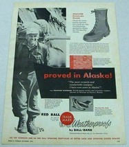 1954 Print Ad Red Ball Weatherproofs Oneida Boots Proved in Alaska Mishawaka,IN - £7.80 GBP