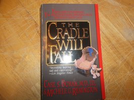 The Cradle Will Fall Burak, Carl S. and Remington, Michele G. - $8.49