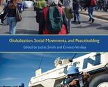 Globalization, Social Movements, and Peacebuilding (Syracuse Studies on ... - £15.87 GBP