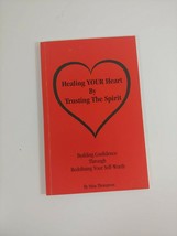 healing your heart by trusting the spirit autographed paperback 2001 1st printi - £4.65 GBP