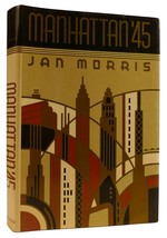 Jan Morris MANHATTAN &#39;45  1st American Edition 1st Printing - £69.89 GBP