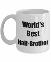 Worlds Best Half-brother Mug Funny Gift Idea For Novelty Gag Coffee Tea Cup - £13.28 GBP+