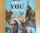SO YOU THINK YOU KNOW MAINE By Neil Rolde - $15.95