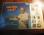 Casa Loma in Hi-Fi! [Vinyl] GLEN GRAY - $6.81