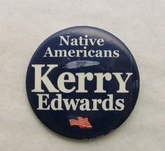 Vintage Native Americans For Kerry Edwards Pin - $7.00