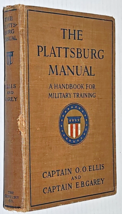 The Plattsburg Manual Handbook 1917 O.O. Ellis and E.B. Garey WWI - £23.42 GBP