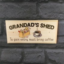 Grandads Shed Sign, Must Bring Coffee, Garden Plaque Fathers Day Gift Da... - £11.22 GBP
