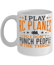 Play RC Planes So I Don't Punch People In The Throat Shirt  - $14.95