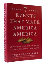 Larry Schweikart 7 Events That Made America America And Proved That The Founding - £38.41 GBP