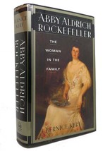 Bernice Kert Abby Aldrich Rockefeller The Woman In The Family 1st Edition 3rd Pr - £36.80 GBP