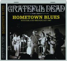 Grateful Dead Hometown Blues CD ~ Winterland Arena, S.F. 1967 ~ New/Sealed! - £23.58 GBP