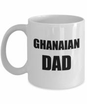 Ghana Dad Mug Ghanaian Proud Funny Gift Idea For Novelty Gag Coffee Tea Cup 11 o - £13.51 GBP+