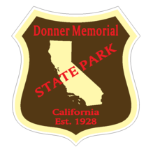 Donner Memorial State Park Sticker R6653 California  YOU CHOOSE SIZE - £1.15 GBP+