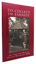 Lauren B. Hewes &amp; Celia Y. Oliver To Collect In Earnest The Life And Work Of Ele - £38.30 GBP