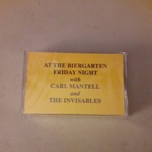 Carl Mantell and The Invisables -At the Biergarten Friday Night (Cassette) NEW - $12.86