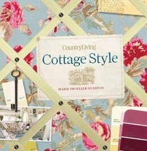 NEW - Country Living Cottage Style by Hueston, M. P.; Country Living - £6.87 GBP