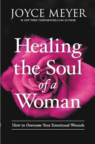 Healing the Soul of a Woman : How to Overcome Your Emotional Wounds by Joyce... Item image 3