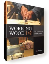 Working Wood 1 &amp; 2: the Artisan Course with Paul Sellers Sellers, Paul - £73.43 GBP