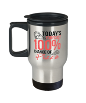 Today&#39;s Forecast 100% Chance of Pizza Travel Mug Funny Food Lover Gift Idea  - £19.71 GBP