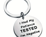 Metal Round Key Chain Key Ring - New - &quot;I Had My Patience Tested I&#39;m Neg... - £11.72 GBP