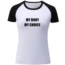 My Body My Choice Pattern T-shirts Unisex Against Stay Home Slogan Graphic Tee - £13.02 GBP