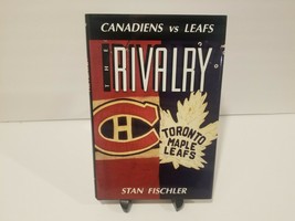 The Rivalry Canadians vs Leaf&#39;s - Stan Fischer Hardcover Book - £8.86 GBP