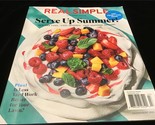 Real Simple Magazine July/August 2022 Serve Up Summer! Foods &amp; Fun Issue! - $10.00