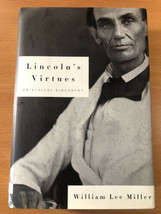 Lincoln&#39;s Virtues An Ethical Biography By William Miller - Hardcover - 3rd Print - £27.40 GBP